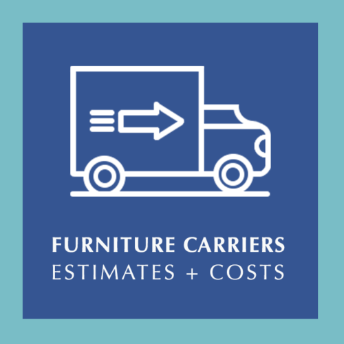 Furniture Carriers — Estimates and Costs